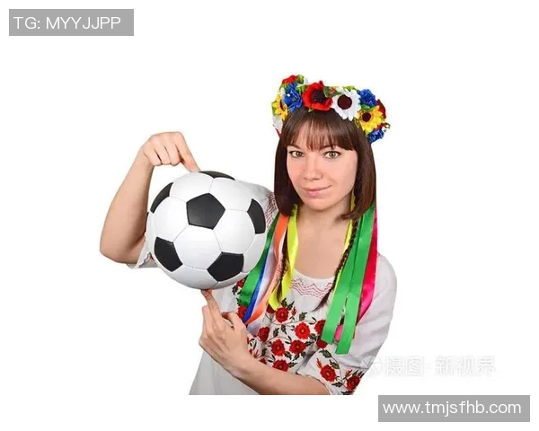 乌克兰女性足球明星风采展现与精彩瞬间回顾